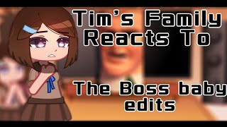Tim's Family Reacts to The Boss Baby Edits | 1/1 | OG(?) | Gacha Club The Boss Baby