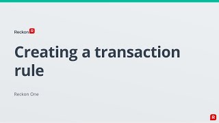 reckon one - how do i create a transaction rule?