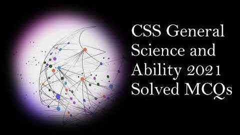 CSS General Science and Ability Paper 2021 Solved MCQs || Objective Part