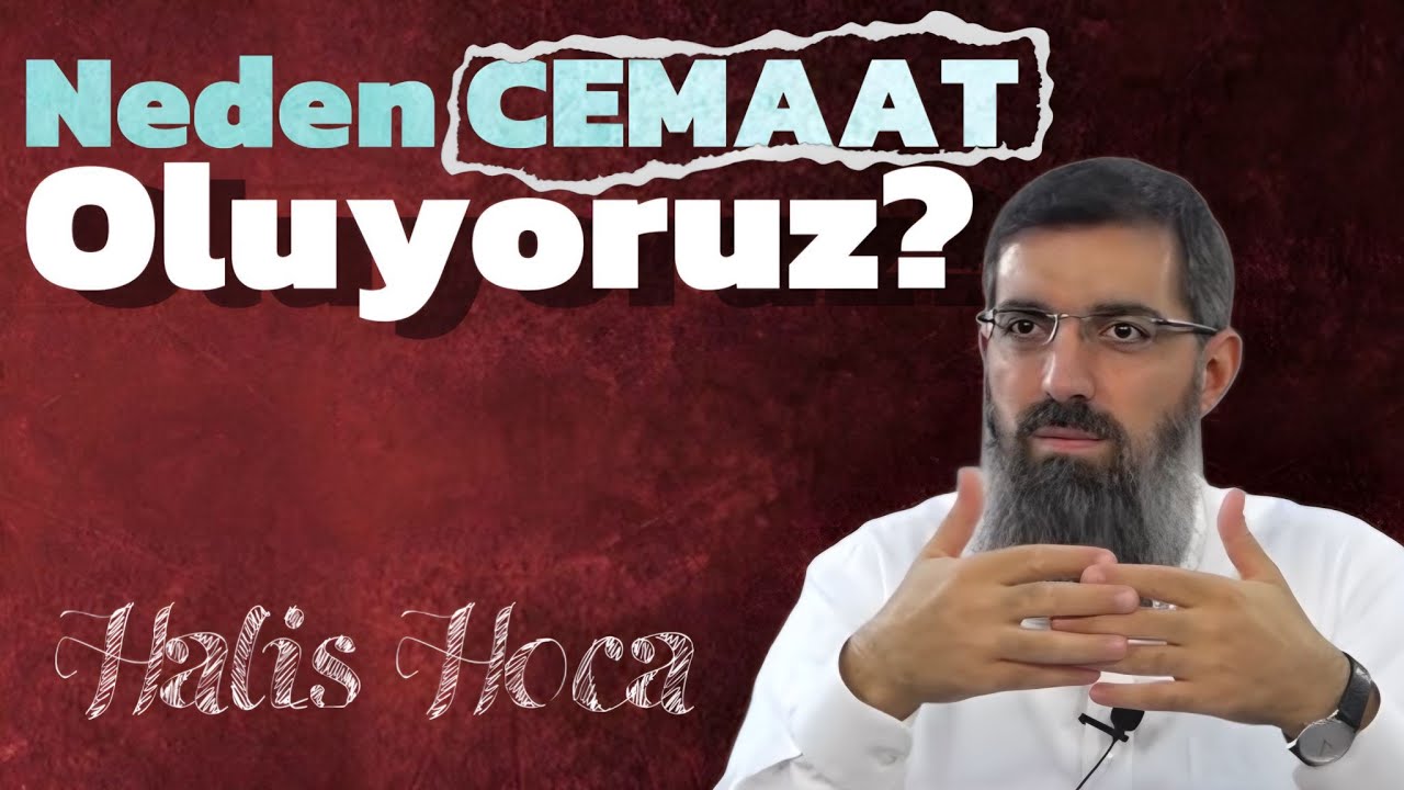 Neden Cemaat Oluyoruz? | Halis Bayancuk Hoca
