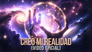 CREO MI REALIDAD - ALTA FRECUENCIA POSITIVA (Video Oficial)