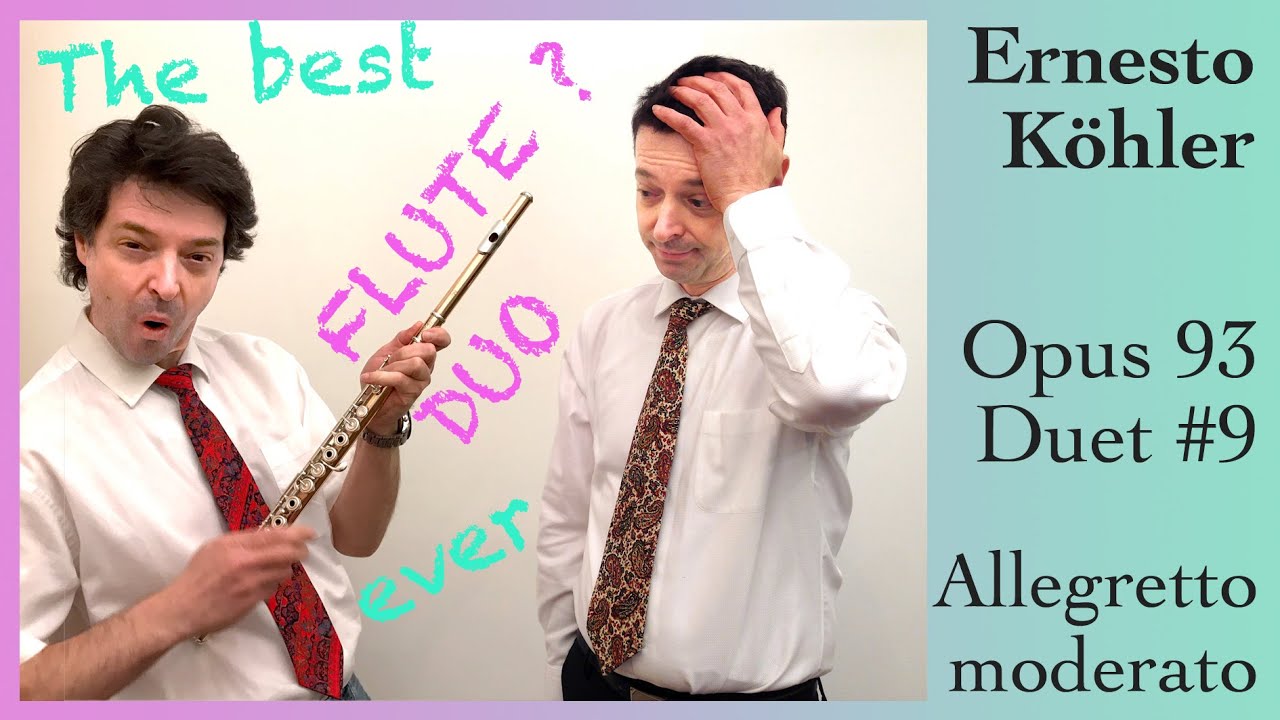 Ernesto Köhler Op.93, Duet No.9 with "The best Flute Duo ever"