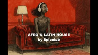 Download Lagu Spicelab - Afro \u0026 Latin House - \ MP3