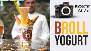Sony A7iii + Tamron 28-75 2.8 | #broll #yogurt #videospot