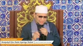 Download Lagu “Mampukah Kita Ibadat Sepertiga Malam?” - Dato' Dr. Badli Shah Alauddin MP3