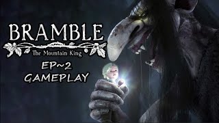 Bramble The Mountain King Episode ~ 2 Gameplay