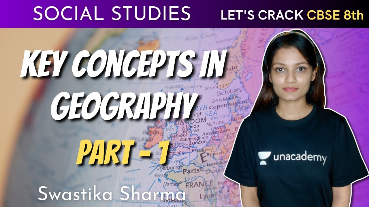 Key Concepts in Geography | Part 1 | Geography | 8th CBSE | Swastika Sharma