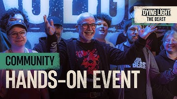 Dying Light: The Beast — Community Hands-on Event