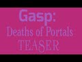 Gasp: Portals of Death Season 1 Teaser