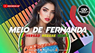 MELO DE FERNANDA - Fade Into You - Cover - Versão Reggae Remix 2025 ( ROMÂNTICO ) @RONALDREMIX
