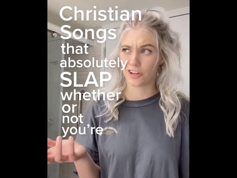 Christian Songs that absolutely SLAP whether or not you're Christian