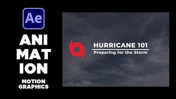 Hurricane 101 - Preparing for the Storm | Adobe After Effects | Motion Graphics