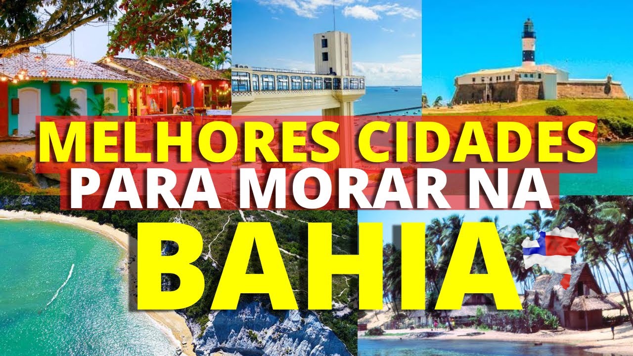 TOP 6 CIDADES PARA MORAR NA BAHIA - BA | Morar Na Bahia é Bom ? - YouTube