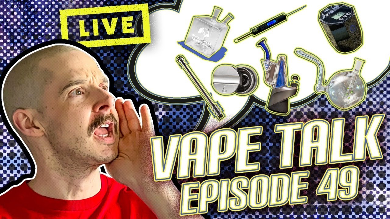 Vape Talk Ep 49 🗣 Simrell Warhead, Terpometer, Tadpole Pipe, Water Hits 🗣 Sneaky Pete's Reviews