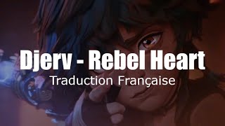 Djerv - Rebel Heart (From Arcane Season 2) [Traduction Française / VOSTFR]