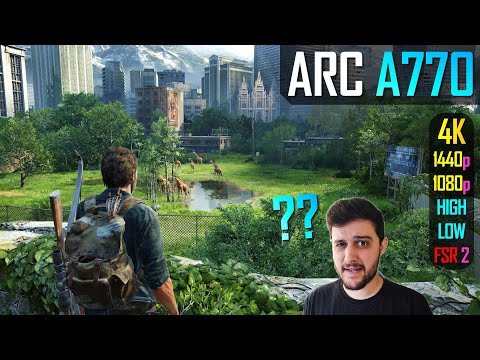 Intel ARC A770 - The Last of Us - Weird Performance (on low)...