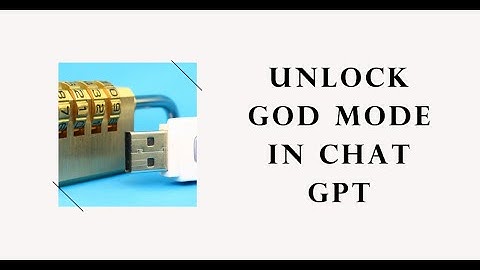 Unleash God Mode: Chat GPT