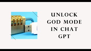 Unleash God Mode: Chat GPT's Hidden Superpower!