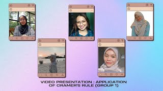 MAT263 - VIDEO PRESENTATION : APPLICATION OF CRAMER'S RULE (GROUP 1)