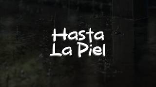 Carla Morrison - Hasta La Piel (Letra)