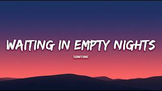 Waiting in Empty Nights | Heartbreaking Love Song (Lyrics)