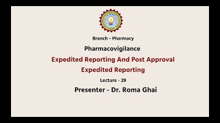 Details Pharmacovigilance| Expedited Reporting And Post Approval Expedited Reporting| AKTU Digital Education Update