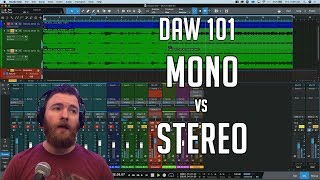 DAW 101: Mono Vs Stereo Channels and Buses