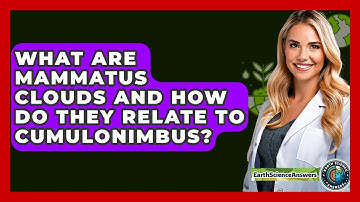 What Are Mammatus Clouds And How Do They Relate To Cumulonimbus? - Earth Science Answers