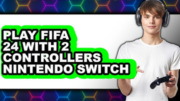 How to Play FIFA 24 with 2 Controllers on Nintendo Switch (UPDATED)