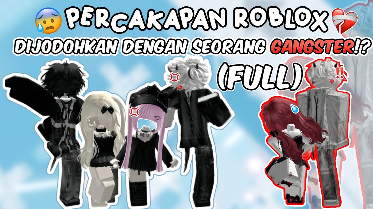 FULL MOVIE Dijodohkan dengan seorang Gangster!?🤬||POV Percakapan Roblox 