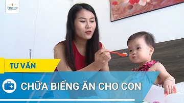 Chữa biếng ăn cho con