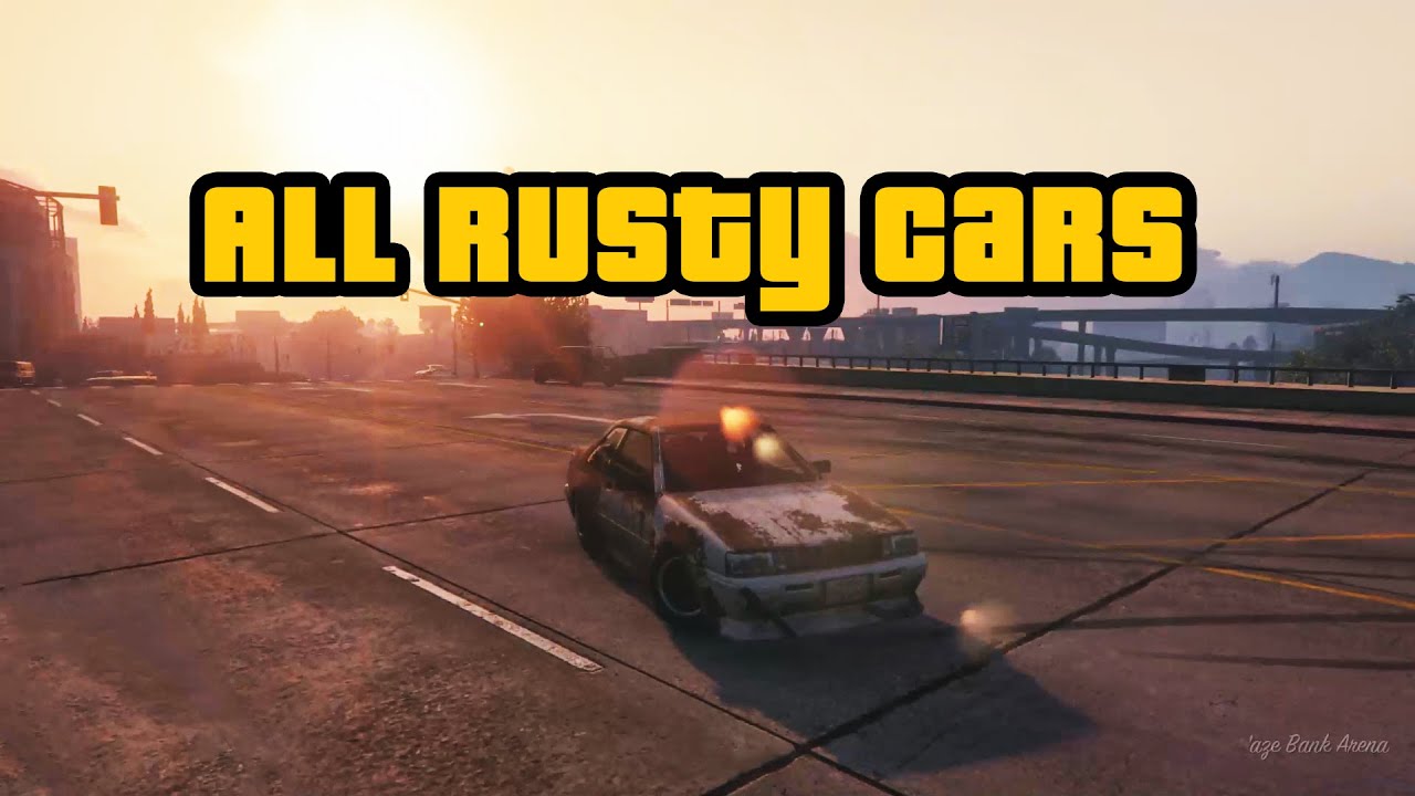 Gta V - All Rusty Cars