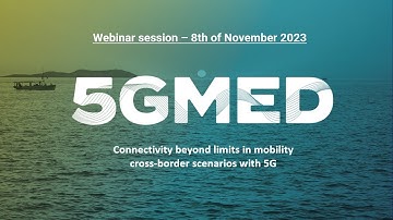 5GMED Webinar session: Connectivity beyond limits in mobility cross-border scenarios with 5G
