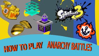 HOW TO PLAY SPLATOON 3 ANARCHY BATTLE