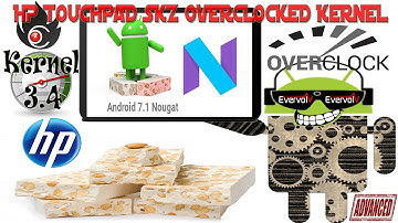 HP TouchPad | SKZ Overclocked Kernel for Evervolv Android 7.1.x/8.1