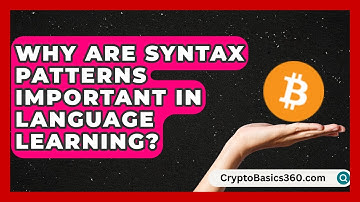 Why Are Syntax Patterns Important in Language Learning? | Lexicon Lounge