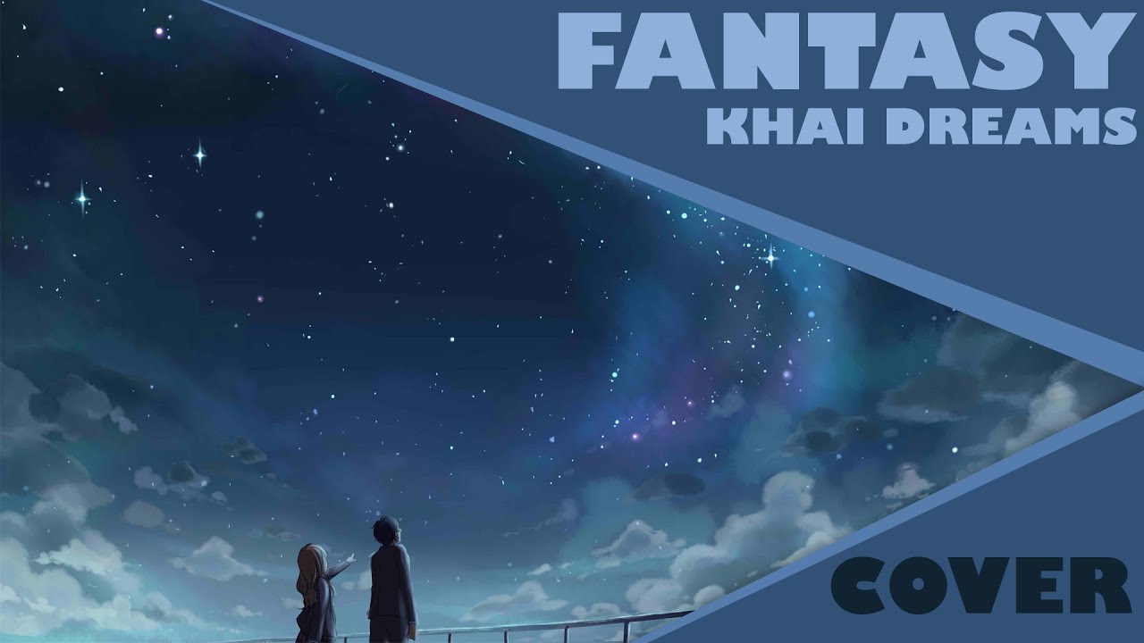Fantasy Khai Dreams【COVER】 YouTube