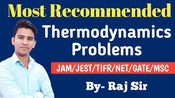 Most Recommended Problems | Thermodynamics Problems | IIT JAM | CSIR NET | BHU | GATE | JNU