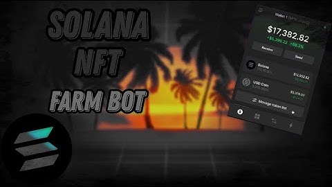 SOLANA NFT BOT | SOLANA AUTOMINT BOT | FREE DOWNLOAD MINT BOT 2022