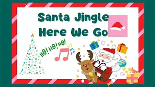 [Santa Jingle, Here We Go] 🎧🎵 | 🎅🚀 The MOST Magical Christmas Song of the Year! 🌟🎄