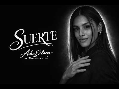 Suerte - Asha Solara | Flamenco Soul (Flamenco Spirit)