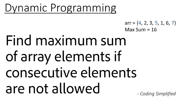 DP - 23: Find maximum sum of array elements if consecutive elements are not allowed