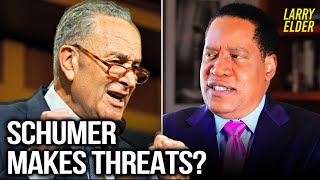 Did Schumer Threaten Supreme Court Justices Kavanaugh and Gorsuch? | Larry Elder
