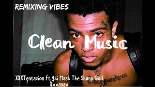 XXXTENTACION - Xxxanax (feat. $ki Mask The Slump God) (Clean Audio) (Read Desc.)