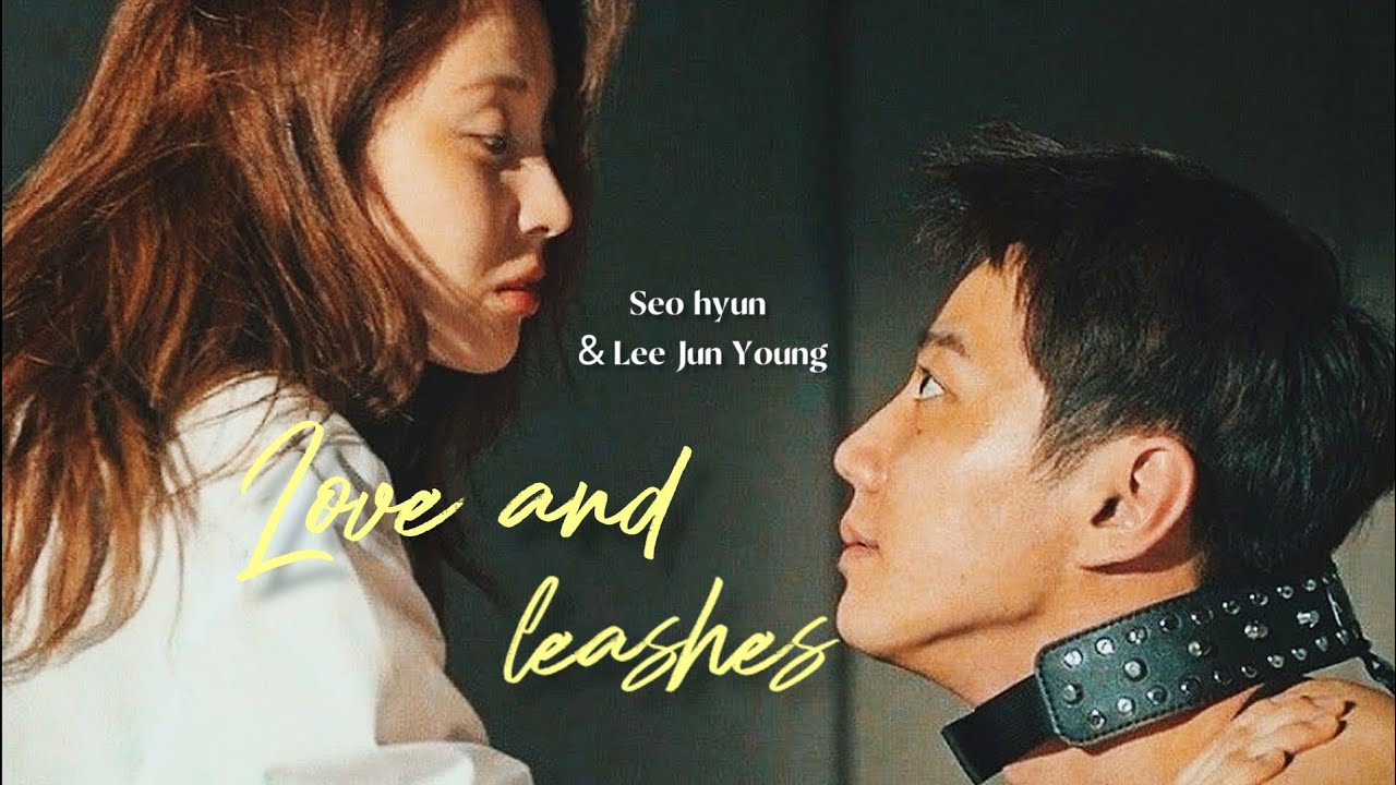 love and leashes | drama about BDSM FMV (Seo Hyun & Lee Jun Young) #fmv