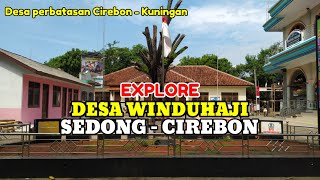 Motovlog Explore Desa Winduhaji Kec Sedong Kab Cirebon