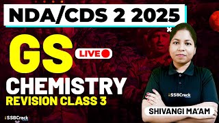 NDA &amp; CDS 2 2025 Exam GS Live - Chemistry - Revision Class 3