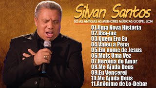 Silvan Santos - As Melhores DE Silvan Santos MÚSICA GOSPEL - Eu Vencerei, Me Ajuda Deus ...#gospel