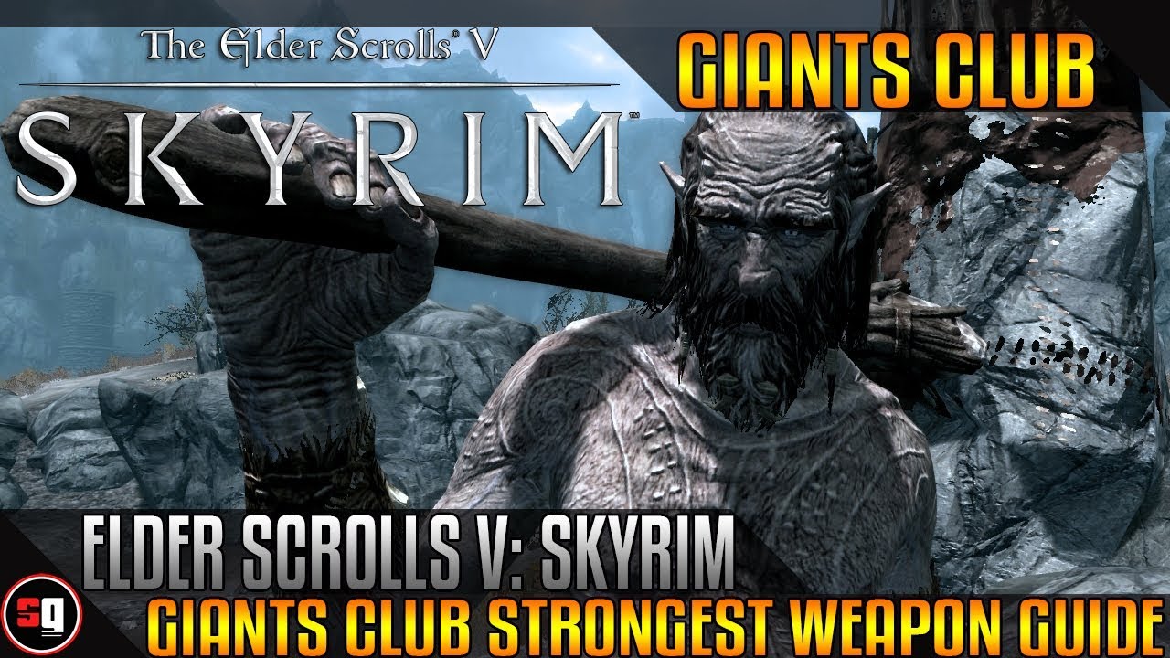 The Elder Scrolls V Skyrim Giant's Club Strongest Weapon Guide YouTube