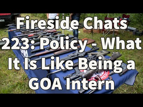 Fireside Chats 223: Policy - What It Is Like Being a GOA Intern